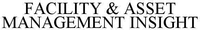 FACILITY & ASSET MANAGEMENT INSIGHT