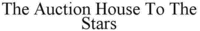 The Auction House To The Stars