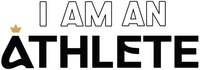 I AM AN ATHLETE