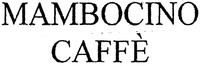 MAMBOCINO CAFFÈ