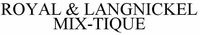 ROYAL & LANGNICKEL MIX-TIQUE