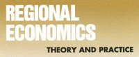 REGIONAL ECONOMICS THEORY AND PRACTICE