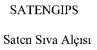 SATENGIPS Saten Siva Alcisi