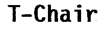 T-Chair
