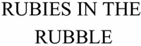 RUBIES IN THE RUBBLE