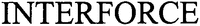 INTERFORCE