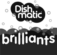 Dishmatic brilliants