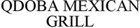 QDOBA MEXICAN GRILL