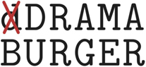 DRAMA BURGER