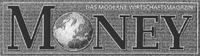 MONEY DAS MODERNE WIRTSCHAFTSMAGAZIN