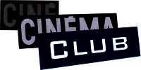 CINÉ CINÉMA CLUB