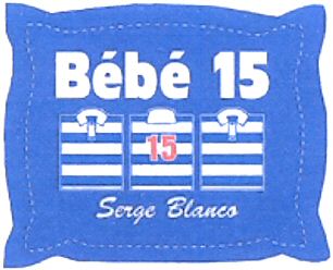 Bébé 15 Serge Blanco