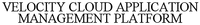 VELOCITY CLOUD APPLICATION MANAGEMENT PLATFORM
