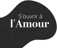 S'ouvrir à l'Amour