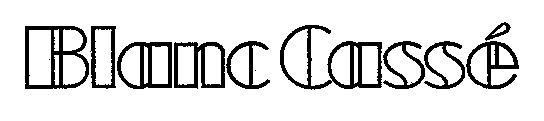 Blanc Cassé