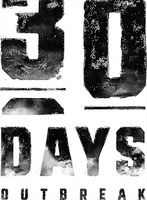 30 DAYS OUTBREAK