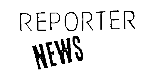 REPORTER NEWS