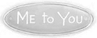 Me to You