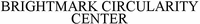 BRIGHTMARK CIRCULARITY CENTER