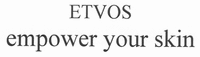ETVOS empower your skin