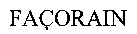 FAÇORAIN