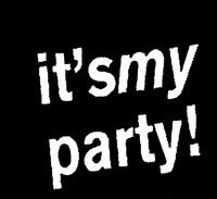 it's my party!
