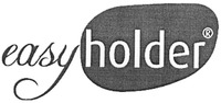 easy holder