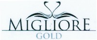 MIGLIORE GOLD