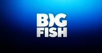 BIG FISH