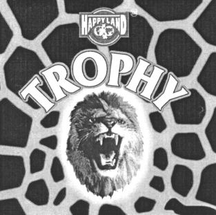 TROPHY HAPPYLAND