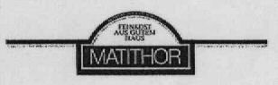 FEINKOST AUS GUTEM HAUS MATITHOR