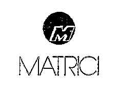 M MATRICI
