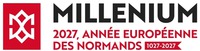 MILLENIUM 2027, ANNÉE EUROPÉENNE DES NORMANDS 1027-2027