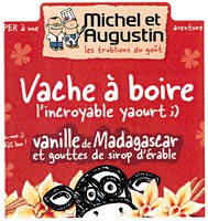 Michel et Augustin les trublions du goût Vache à boire l'incroyable yaourt;) vanille de Madagascar et gouttes de sirop d'érable