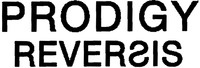 PRODIGY REVERSIS