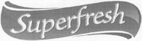 Superfresh