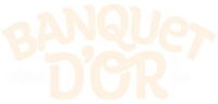 BANQUET D'OR