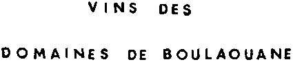 VINS DES DOMAINES DE BOULAOUANE