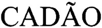 CADÃO