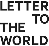 LETTER TO THE WORLD