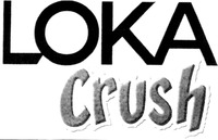 LOKA Crush