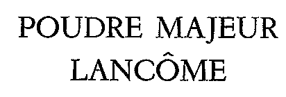 POUDRE MAJEUR LANCÔME