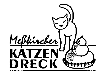 Messkircher KATZEN DRECK