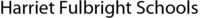 Harriet Fulbright Schools