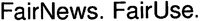 FairNews. FairUse.