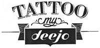 TATTOO my deejo
