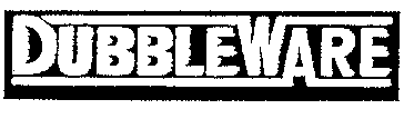 DUBBLEWARE