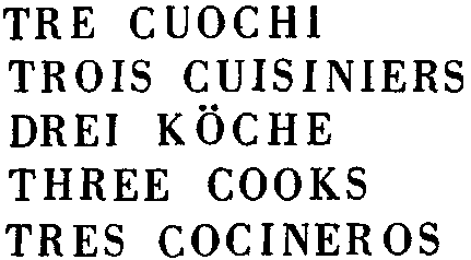 TRE CUOCHI TROIS CUISINIERS DREI KÖCHE
