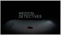 MEDICAL... DETECTIVES