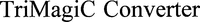TriMagiC Converter